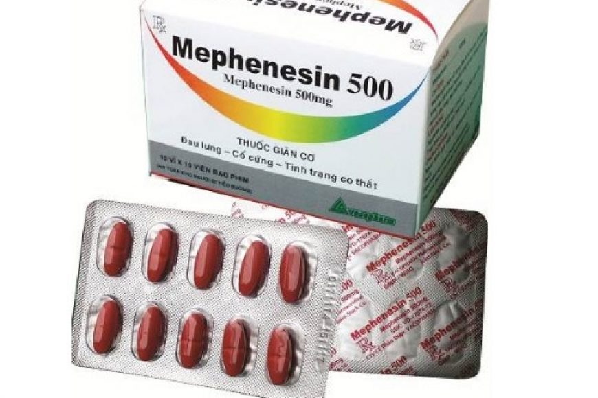 Thuốc mephenesin 500mg giá bao nhiêu? có tác dụng gì? có tốt hay không?